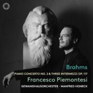 Brahms: Piano Concerto No. 2 in B-Flat Major, Op. 83 & 3 Intermezzi, Op.117