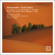 Alessandro Scarlatti: Christmas at the Bethlehem of the West. Music from Santa Maria Maggiore Rome