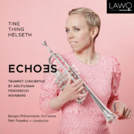 Echoes: Trumpet concertos by Arutiunian, Penderecki and Weinberg